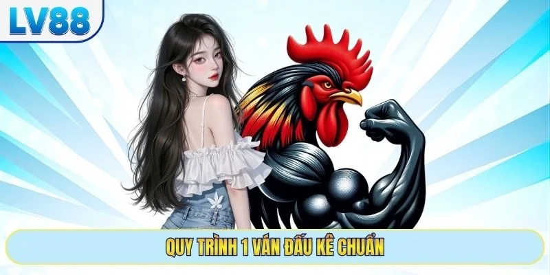 Quy trình 1 ván đấu kê chuẩn