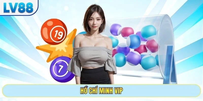Hồ Chí Minh VIP