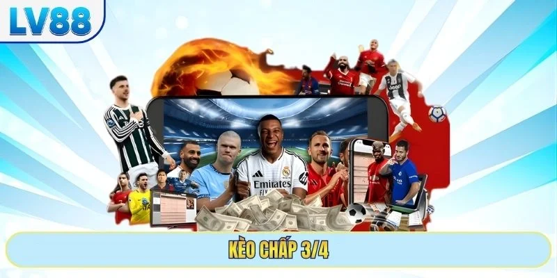 Kèo chấp 3/4
