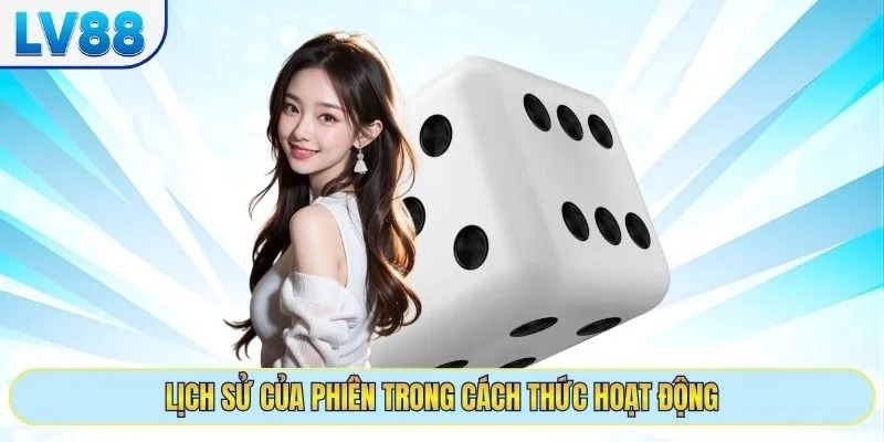 Lịch sử của phiên trong cách thức hoạt động