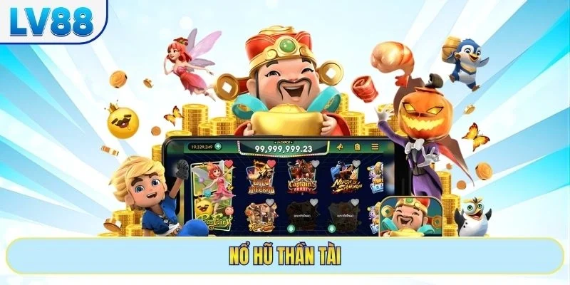 nổ hũ thần tài​