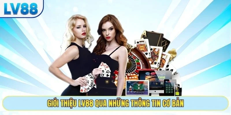 Giới thiệu LV88 qua những thông tin cơ bản